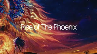 Rise of The Phoenix [upl. by Ralfston651]