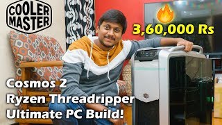 Ryzen Threadripper Cosmos 2 Ultimate PC Build India [upl. by Yliah]