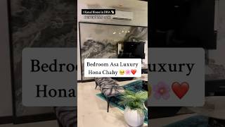 Bedroom Asa Luxury Hona Chahy 🥹🌸❤️ [upl. by Autry890]