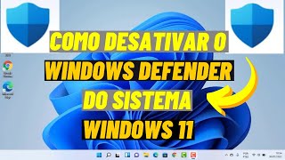 COMO DESATIVAR O WINDOWS DEFENDER DO PC E NOTEBOOK COM SISTEMA WINDOWS 11 [upl. by Gerbold597]