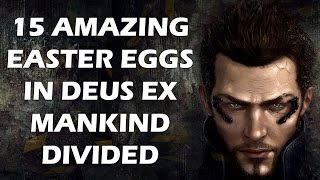 15 Most Amazing Easter Eggs And Secrets In Deus Ex Mankind Divided You Didnt Notice [upl. by Avi]