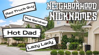 Nicknames for your Neighbors [upl. by Fogel]