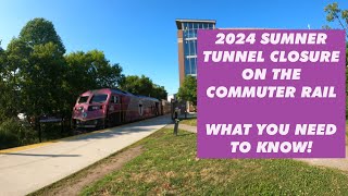 A Commuter Rail Guide to the 2024 SUMNER TUNNEL CLOSURE [upl. by Caspar]