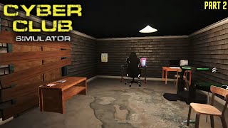 දියුණුව  Cyber Internet Club Simulator  Sinhala Gameplay  Part 2 [upl. by Rellia]