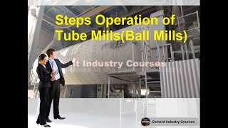 Steps Operation of Tube Mills  Ball Mills To avoid mistakes at Cement industry [upl. by Loram]