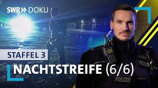 Nachtstreife  Finsteres Neujahr  Folge 6Staffel 3  SWR Doku [upl. by Aerdnaed]