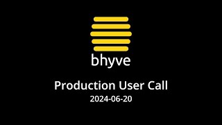 20240620 bhyve Production User Call [upl. by Michal]