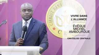 Évêque Michel Ambouroue  Vivre dans lalliance [upl. by Anek]