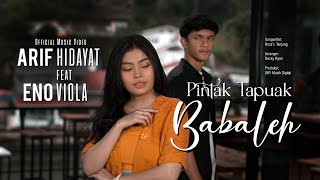 Arif Hidayat Ft Eno Viola  Pintak Tapuak Babaleh Official Music Video [upl. by Iniffit]