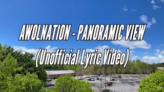 AWOLNATION  Panoramic View Unofficial Lyric Video [upl. by Christmann427]