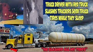 Truck Driver In Red Semi Truck Caught On Dashcam Slashing Every Truckers Tires While They Sleep 🤯 [upl. by Nylloc]