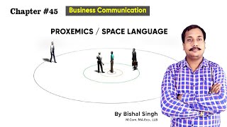 Proxemics  Space Language II Business Communication II Lecture45 II By Bishal Singh [upl. by Grayce551]