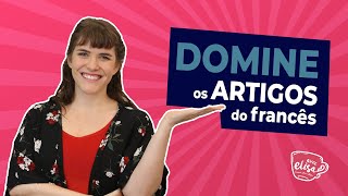 Como usar os artigos definidos e indefinidos em francês [upl. by Novar]