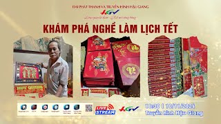 🔴 Live Trải nghiệm thực tế Khám phá nghề làm lịch Tết ở Hậu Giang  Truyền hình Hậu Giang [upl. by Ahslek112]