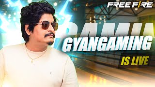 Free Fire Live  GLOBAL TOP 1  GyanSujan is Back  GYAN GAMING IS LIVE [upl. by Griselda]