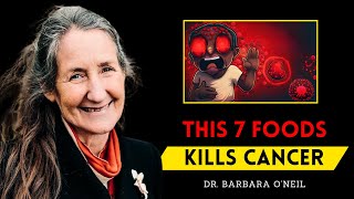 7 Foods That KILLS CANCER  Barbara ONeill [upl. by Karp472]