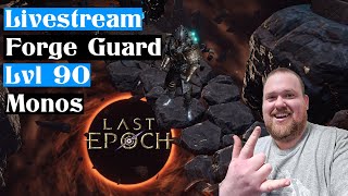 Last Epoch Forge Guard Lvl 90 Monos [upl. by Saqaw]