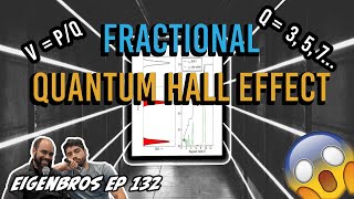 Eigenbros ep 132  Fractional Quantum Hall Effect [upl. by Hpseoj]