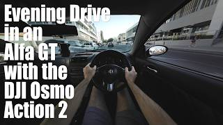 Alfa Romeo GT evening drive with the DJI Osmo Action 2 POV Cinematic [upl. by Aitetel]