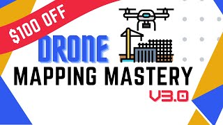 100 Off Black Friday Deal Drone Mapping Mastery Course [upl. by Ellenrahc]