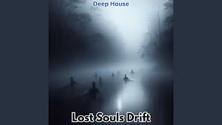 Lost Souls Drift [upl. by Yentuoc]