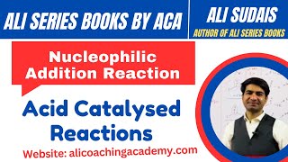 Aldehydes amp Ketones lec 6 Acid Catalyzed Nucleophilic Addition Reaction  MDCAT Ali Series Books [upl. by Sanferd]