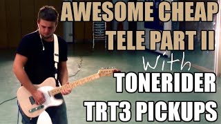 AWESOME CHEAP TELECASTER PART II WITH TONERIDER ALNICO II BLUES TRT3 SET quotMatt Robinsonquot [upl. by Candie191]