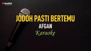 Afgan  Jodoh Pasti Bertemu Karaoke [upl. by Lladnyk600]