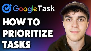 How to Prioritize Google Tasks Full 2024 Guide [upl. by Valiant]