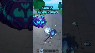 Skilless Kitsune Combo shorts roblox bloxfruit [upl. by Ibib884]