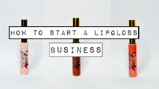 LIPGLOSS BUSINESS  HOW TO START A LIPGLOSS BUSINESS  2024 SMALL BUSINESS [upl. by Dnesnwot970]