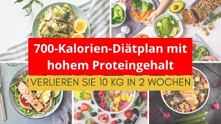 700 Calorieën Hoog Eiwit Dieetplan Om Snel Gewicht Te Verliezen  Verlies 10 Kg In 2 Weken [upl. by Huda]