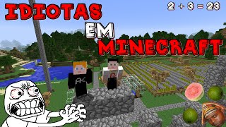 Idiotas em Minecraft 23 [upl. by Angil]