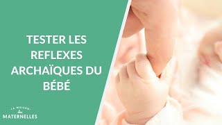 Tester les réflexes archaïques du bébé  La Maison des maternelles LMDM [upl. by Neveda]