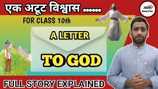 A Letter to God  Class 10 in English  Full Chapter  Summary  Explanation [upl. by Adolphe]