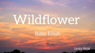 Billie Eilish  Wildflower  Lyrics [upl. by Major]