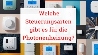 Welche Steuerungsarten gibt es für die Photonenheizung [upl. by Korwun222]