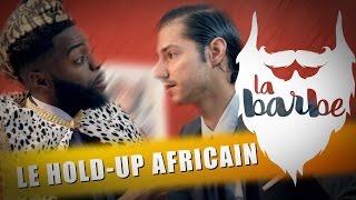 LE HOLDUP AFRICAIN feat DYCOSH  LA BARBE [upl. by Eiramaneet956]