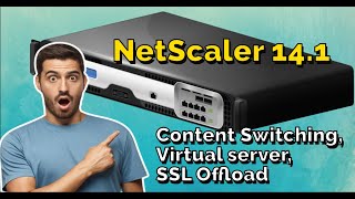 Citrix VPX express 141 N90X Content Switching Virtual Server SSLOffload Configure [upl. by Baler951]