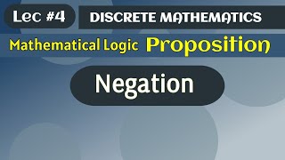 Negation  Proposition  Mathematical logic [upl. by Bat]