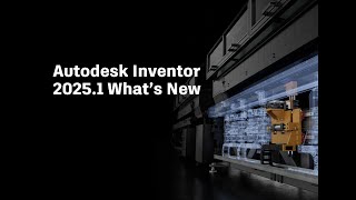 Autodesk Inventor 20251 Whats New [upl. by Noied]