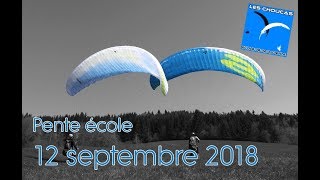 Pente école parapente du 1Z2 septembre 2018 avec Les Choucas [upl. by Talbott92]