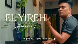 El Yireh John Jebaraj song johnjebarajnewsong tamilchristiansongs tamilworshipTrending [upl. by Ronym]