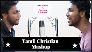 Tamil Christian Songs MashupGersson Edinbaro amp John JebarajIsaac Samuel [upl. by Colton547]