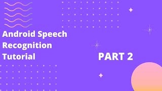 Android speech recognition part 2 [upl. by Aicul]