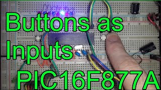 Buttons as Inputs 🔵 PIC16F877A PIC Microcontroller Assembly Tutorial 6 MPLAB X picas mpasm [upl. by Ahsikin]