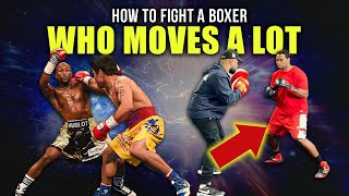 How To Fight A Boxer Who Moves A Lot Must Watch [upl. by Admama785]