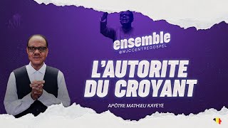 Lautorité du croyant  Apôtre Mathieu KAYEYE [upl. by Gabriella]