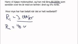 Serielån beregning av avdrag og renter VG1 og 10 klasse matematikk [upl. by Domenech912]