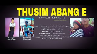 THUSIM ABANG E  KUKI OFFICIAL MUSIC VIDEO  2020  MOINU KIPGEN [upl. by Hsilgne]